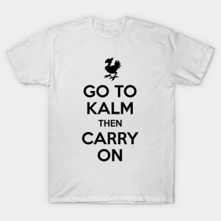 Go To Kalm Then Carry On (Black) T-Shirt